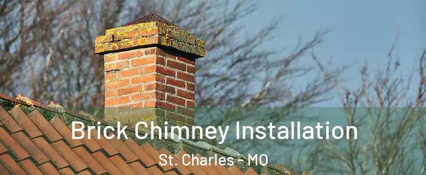  Brick Chimney Installation St. Charles - MO