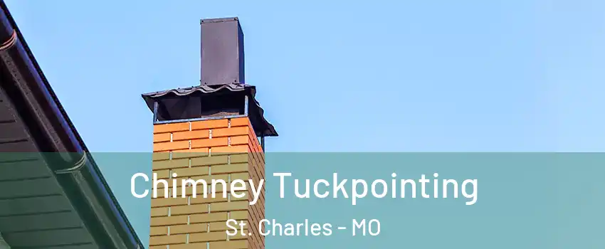  Chimney Tuckpointing St. Charles - MO