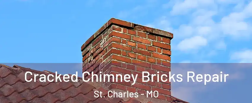  Cracked Chimney Bricks Repair St. Charles - MO