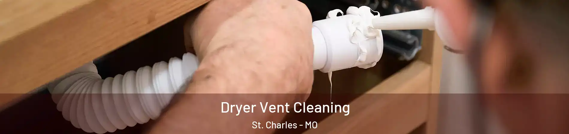  Dryer Vent Cleaning St. Charles - MO
