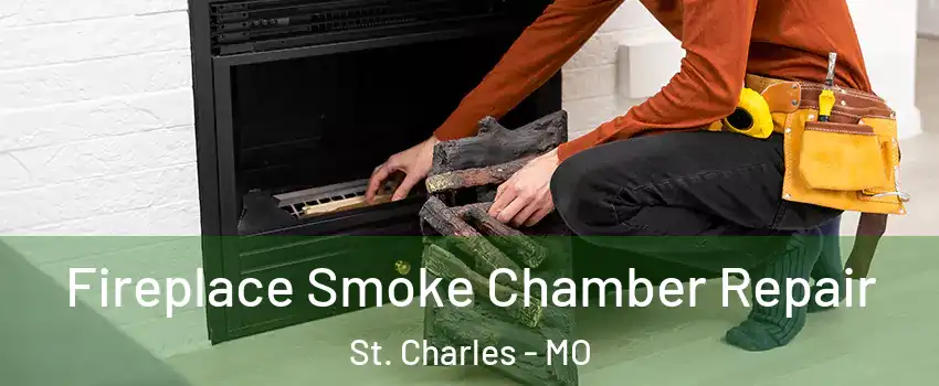  Fireplace Smoke Chamber Repair St. Charles - MO