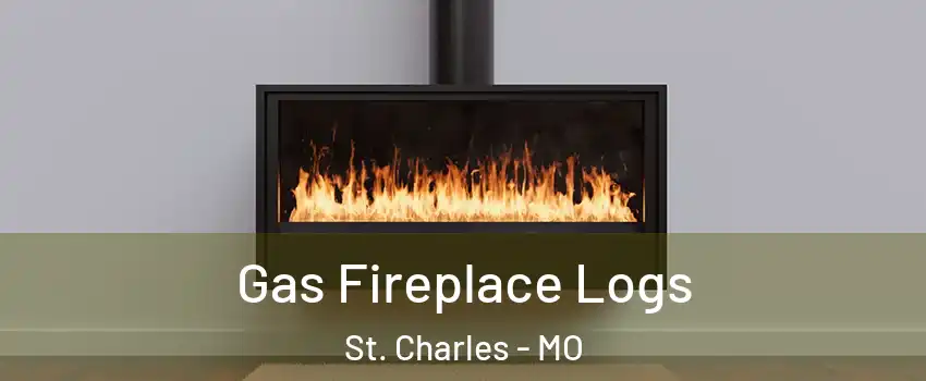  Gas Fireplace Logs St. Charles - MO