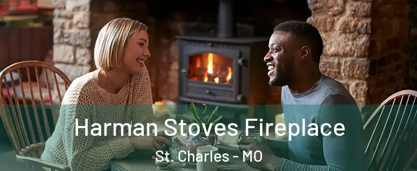  Harman Stoves Fireplace St. Charles - MO