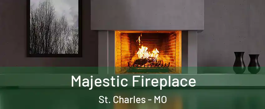  Majestic Fireplace St. Charles - MO
