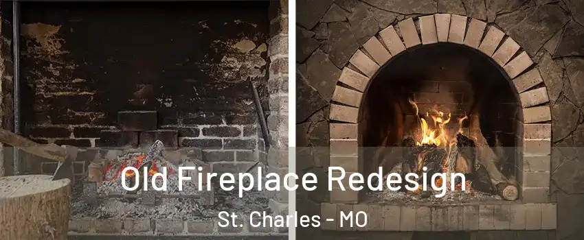  Old Fireplace Redesign St. Charles - MO