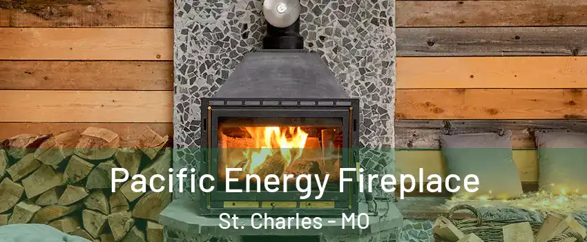 Pacific Energy Fireplace St. Charles - MO