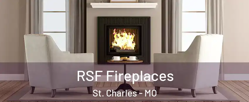  RSF Fireplaces St. Charles - MO